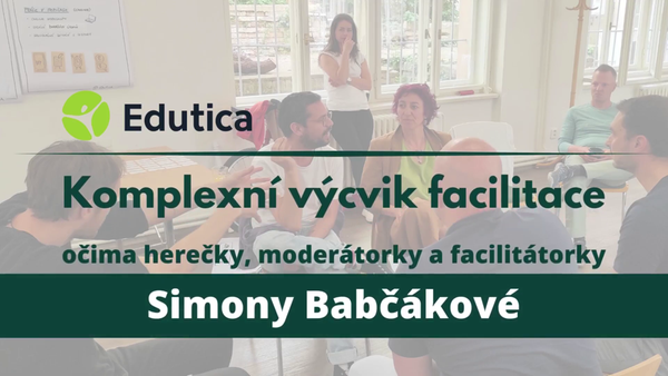 Komplexní výcvik facilitace očima Simony Babčákové